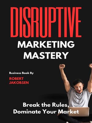 cover image of "Disruptive Marketing Mastery